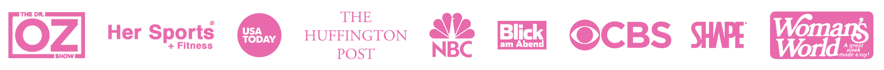 As featured on: The Dr. Oz Show, Her Sports + Fitness, USA Today, The Huffington Post, NBC, Blic, CBS, Shape, Woman’s World